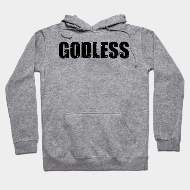 Godless Hoodie by artpirate